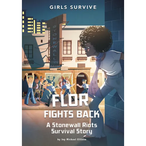 Flor Fights Back: A Stonewall Riots Survival Story - Paperback