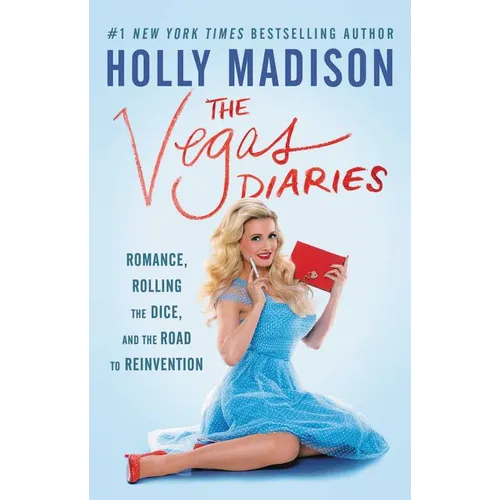 The Vegas Diaries: Romance, Rolling the Dice, and the Road to Reinvention - Paperback