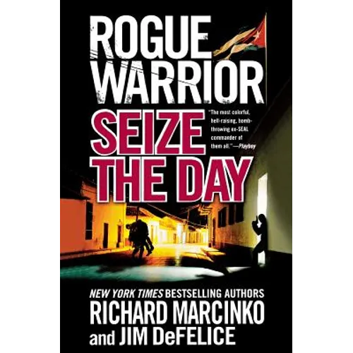 Rogue Warrior: Seize the Day - Paperback