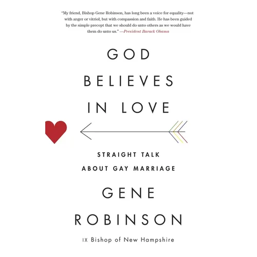 God Believes in Love: Straight Talk About Gay Marriage - Paperback