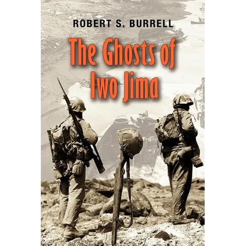 The Ghosts of Iwo Jima: Volume 102 - Paperback
