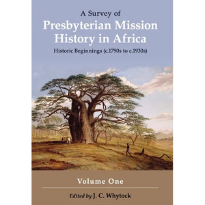 A Survey of Presbyterian Mission History in Africa - Paperback