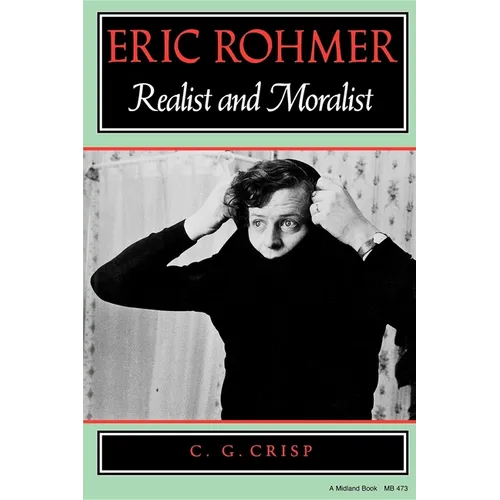 Eric Rohmer: Realist and Moralist - Paperback
