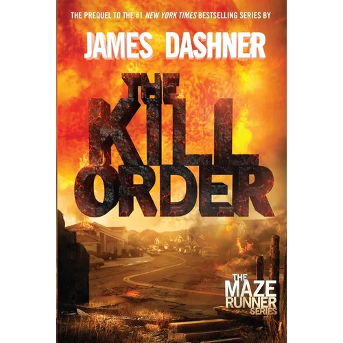 The Kill Order: The Origin of the Maze Runner