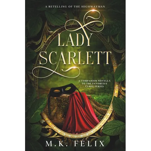 Lady Scarlett: A Retelling of The Highwayman - Paperback