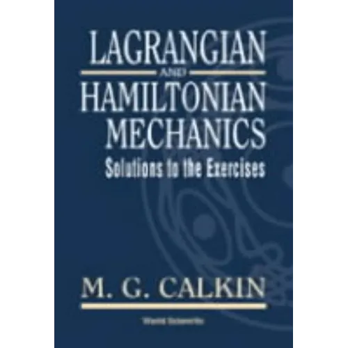 Lagrangian & Hamiltonian Mech-Soln to Ex - Hardcover