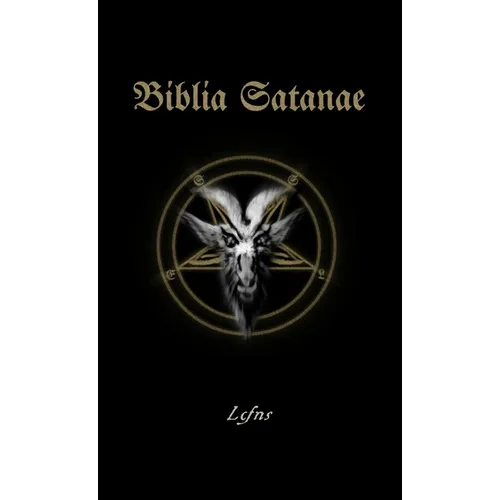 Biblia Satanae: Traditional Satanic Bible - Hardcover