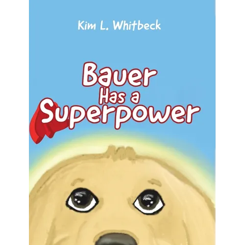Bauer Has a Superpower - Hardcover