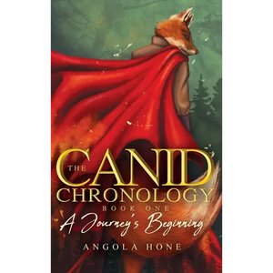 The Canid Chronology Book One: A Journey's Beginning - Hardcover