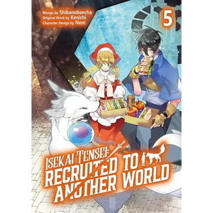 Isekai Tensei: Recruited to Another World: Volume 5 (Manga): Volume 5 - Paperback