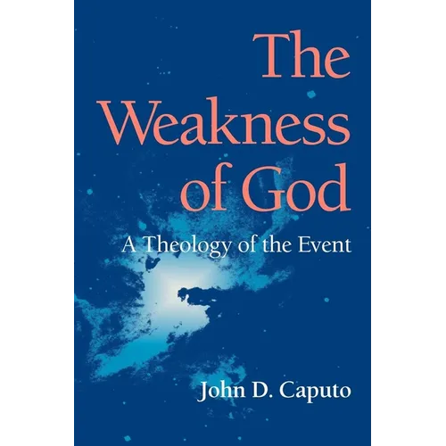 The Weakness of God: A Theology of the Event - Paperback