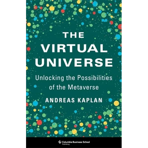 The Virtual Universe: Unlocking the Possibilities of the Metaverse - Hardcover