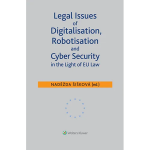 Legal Issues of Digitalisation, Robotization and Cyber Security in the Light of EU Law - Hardcover