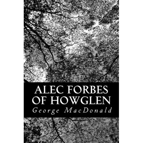 Alec Forbes of Howglen - Paperback