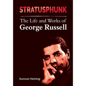 Stratusphunk: The Life and Works of George Russell - Paperback