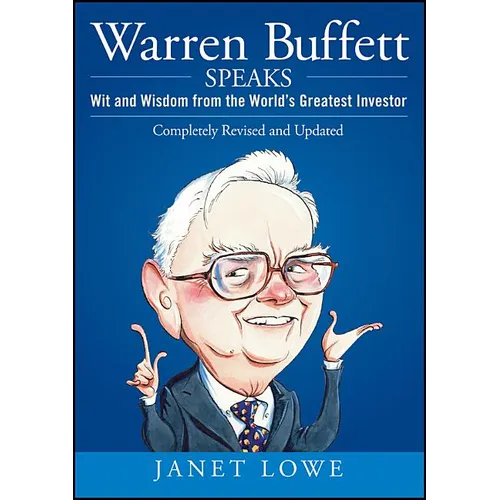 Warren Buffett Speaks: Wit and Wisdom from the World's Greatest Investor - Hardcover