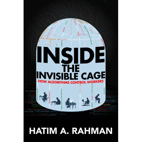 Inside the Invisible Cage: How Algorithms Control Workers