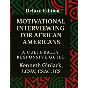 Motivational Interviewing for African Americans: Deluxe Edition - Paperback