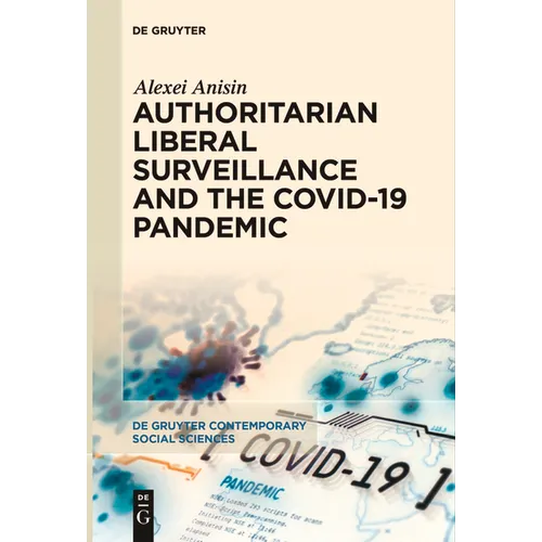 Authoritarian Liberal Surveillance and the Covid-19 Pandemic - Paperback