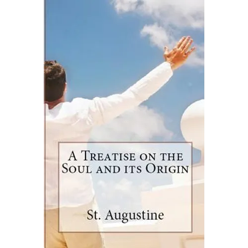 A Treatise on the Soul and its Origin - Paperback