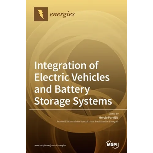 Integration of Electric Vehicles and Battery Storage Systems - Hardcover