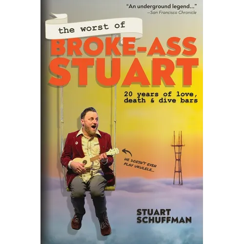 The Worst of Broke-Ass Stuart: 20 Years of Love, Death, & Dive Bars - Paperback
