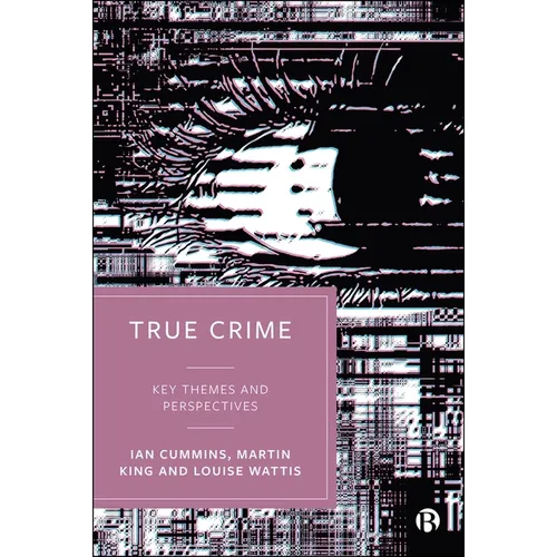 True Crime: Key Themes and Perspectives - Paperback