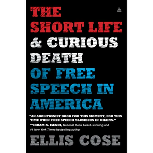 The Short Life and Curious Death of Free Speech in America - Paperback