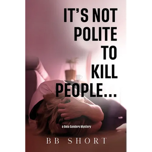 It's not polite to kill people... - Paperback