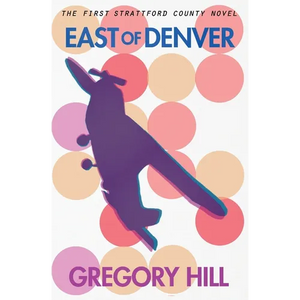 East of Denver - Paperback