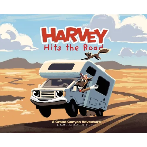 Harvey Hits the Road: A Grand Canyon Adventure - Hardcover