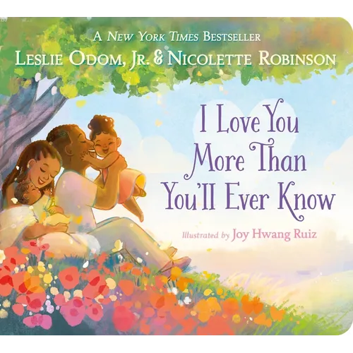 I Love You More Than You'll Ever Know - Board Book