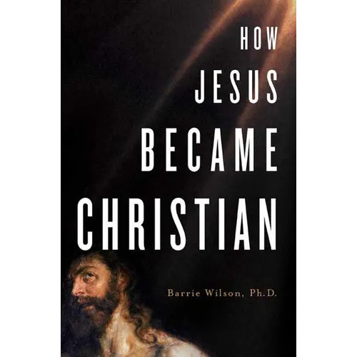 How Jesus Became Christian - Paperback
