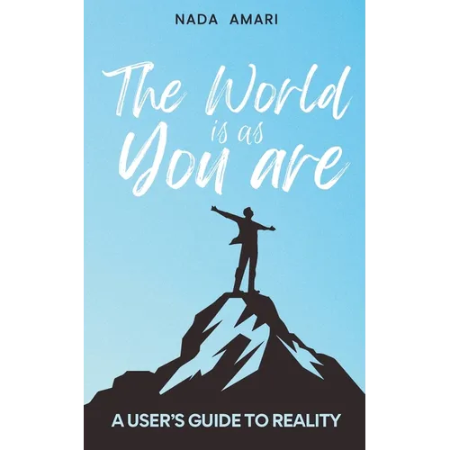 The World is as You Are: A User's Guide to Reality - Paperback