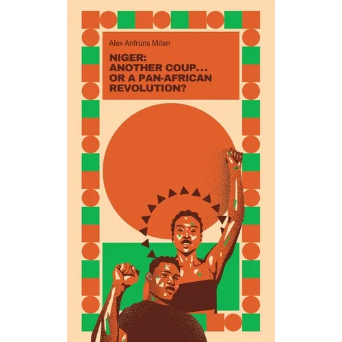 Niger: Just Another Coup . . . or a Pan-African Revolution? - Paperback