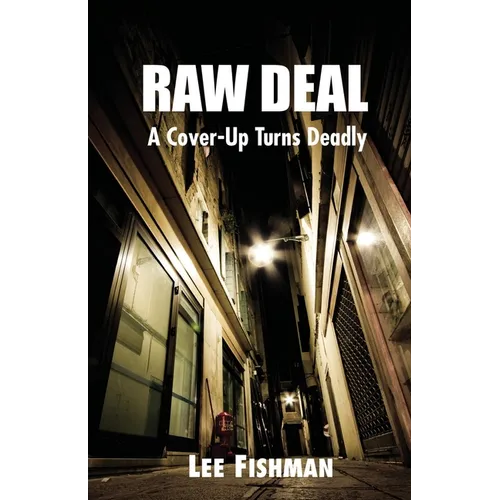 Raw Deal: A Cover-Up Turns Deadly - Paperback