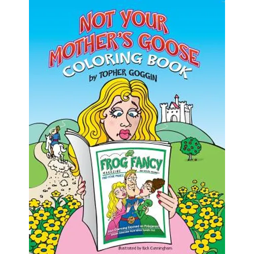 Not Your Mother's Goose Coloring Book - Paperback