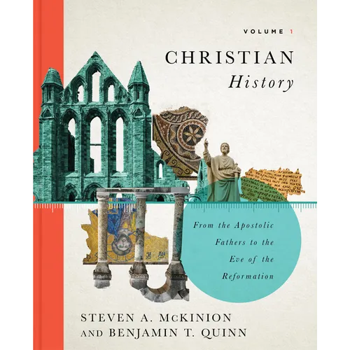 Christian History, Volume 1: From the Apostolic Fathers to the Eve of the Reformation Volume 1 - Hardcover