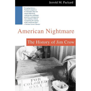 American Nightmare: The History of Jim Crow - Paperback