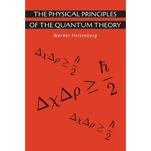 The Physical Principles of the Quantum Theory - Paperback