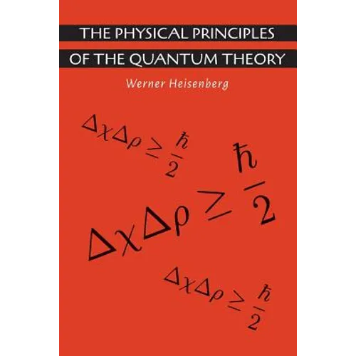 The Physical Principles of the Quantum Theory - Paperback