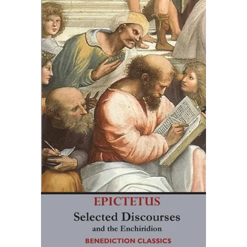 Selected Discourses of Epictetus, and the Enchiridion - Paperback