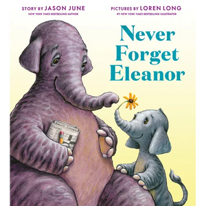 Never Forget Eleanor - Hardcover