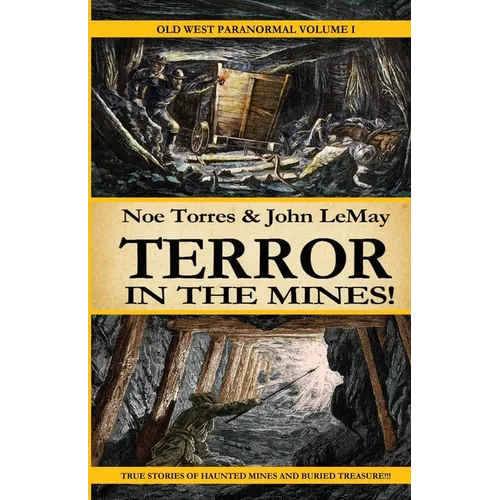 Terror in the Mines!: Old West Paranormal Volume 1 - Paperback