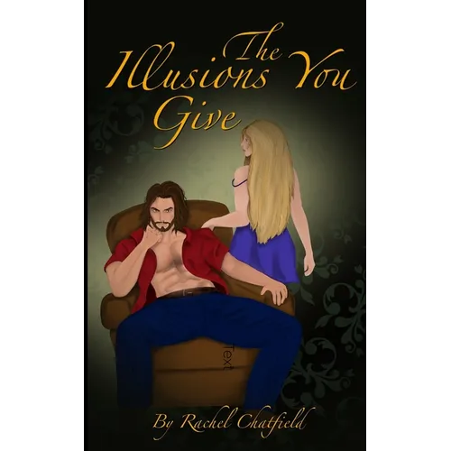 The Illusions You Give - Paperback