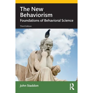 The New Behaviorism: Foundations of Behavioral Science - Paperback