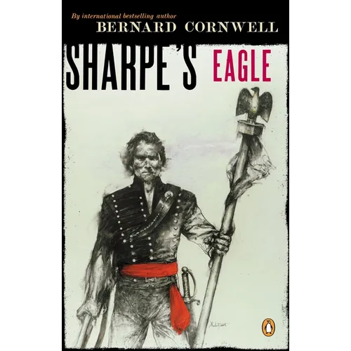 Sharpe's Eagle: Richard Sharpe and the Talavera Campaign July 1809 - Paperback