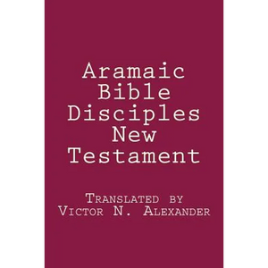 Aramaic Bible: Disciples New Testament - Paperback