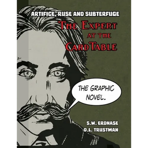 Artifice, Ruse, and Subterfuge. The Expert at the Card Table Graphic Novel - Paperback