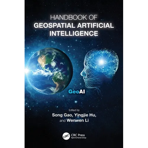 Handbook of Geospatial Artificial Intelligence - Paperback